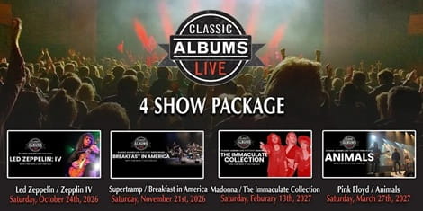 Classic Albums Live 4 Show Package 2026-2027