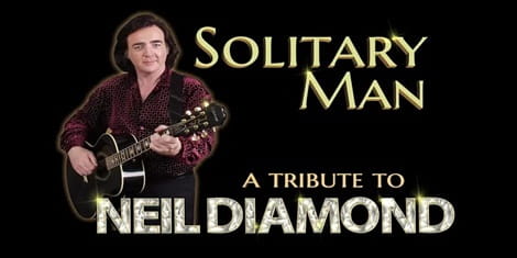 SOLITARY MAN - A TRIBUTE TO NEIL DIAMOND